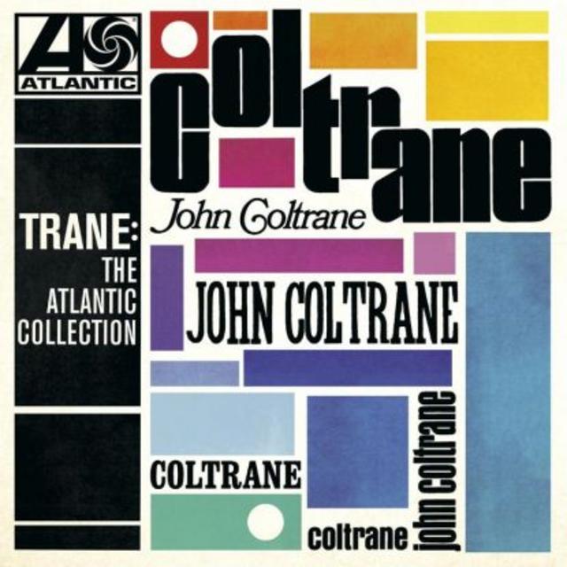 Out Tomorrow: John Coltrane, TRANE: THE ATLANTIC COLLECTION