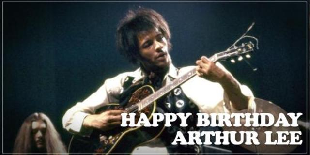 Happy Birthday, Arthur Lee!