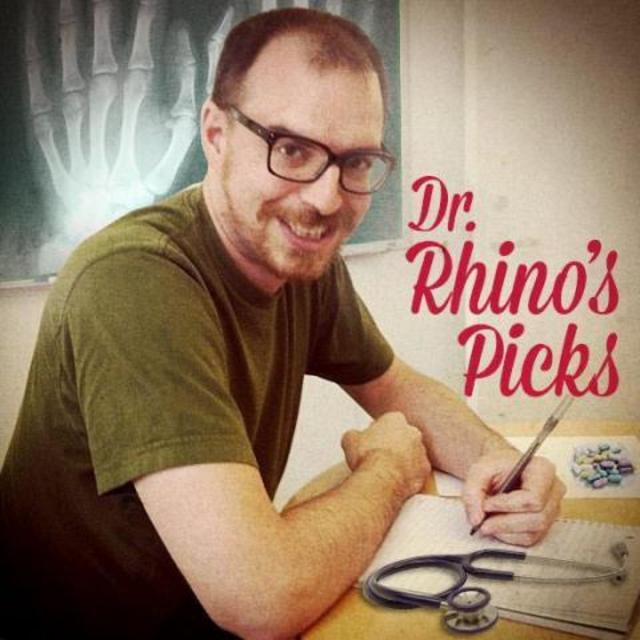 Dr. Rhino's Picks #40