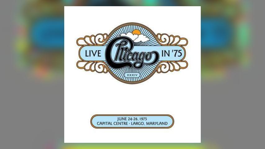 Now Available: Chicago XXXIV: Live in ‘75