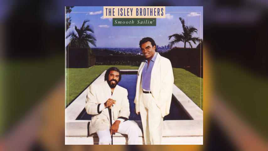Happy 30th: Isley Brothers, SMOOTH SAILIN’