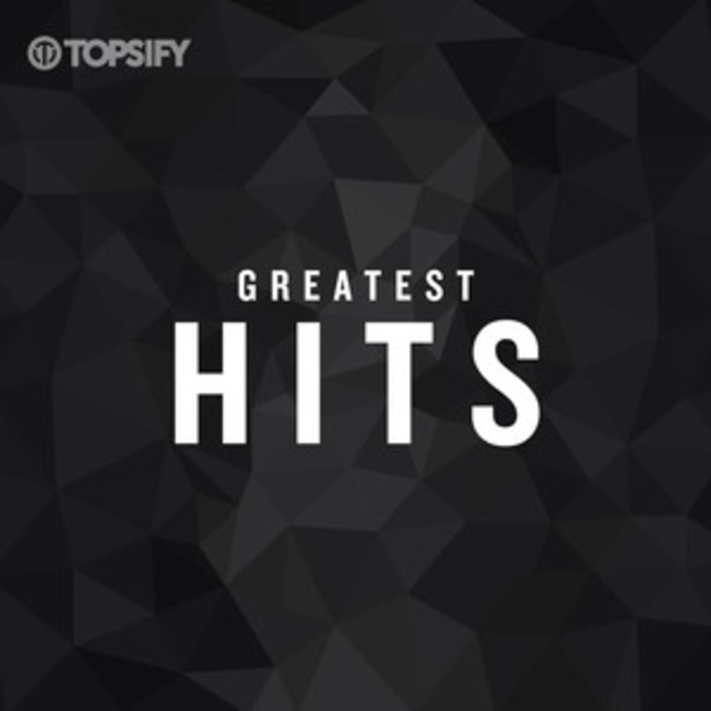 Topsify Greatest Hits